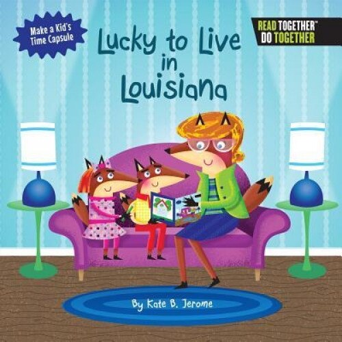 Lucky to Live in Louisiana, Kate B. Jerome (Author)
