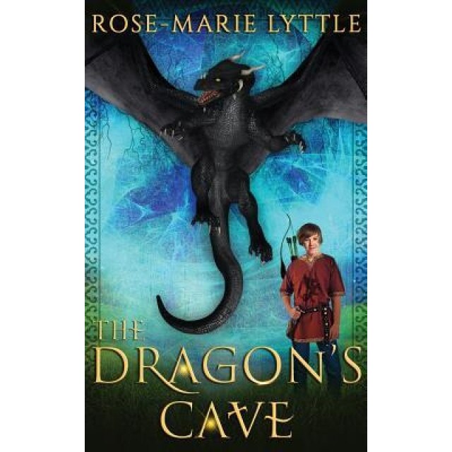 The Dragon's Cave, Rose-Marie Lyttle (Author)