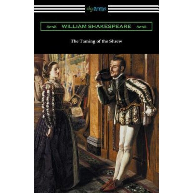 The Taming of the Shrew (Annotated by Henry N. Hudson with an Introduction by Charles Harold Herford), William Shakespeare (Author)
