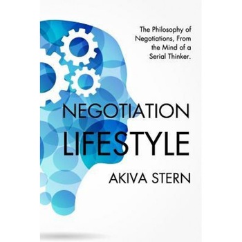 Negotiation Lifestyle, Akiva Stern (Author) Negotiation Lifestyle, Akiva Stern (Author)
