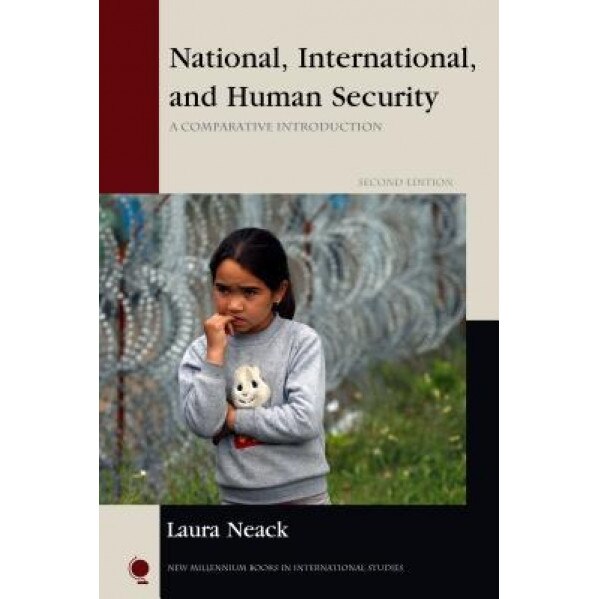 National, International, and Human Security: A Comparative Introduction, Laura Neack (Author)