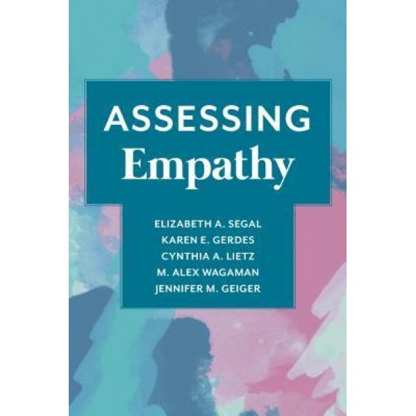 Assessing Empathy - Elizabeth A. Segal (Author)