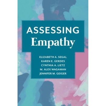 Assessing Empathy - Elizabeth A. Segal (Author) Assessing Empathy - Elizabeth A. Segal (Author)