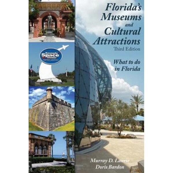 Florida's Museums and Cultural Attractions, Murray D. Laurie (Author)