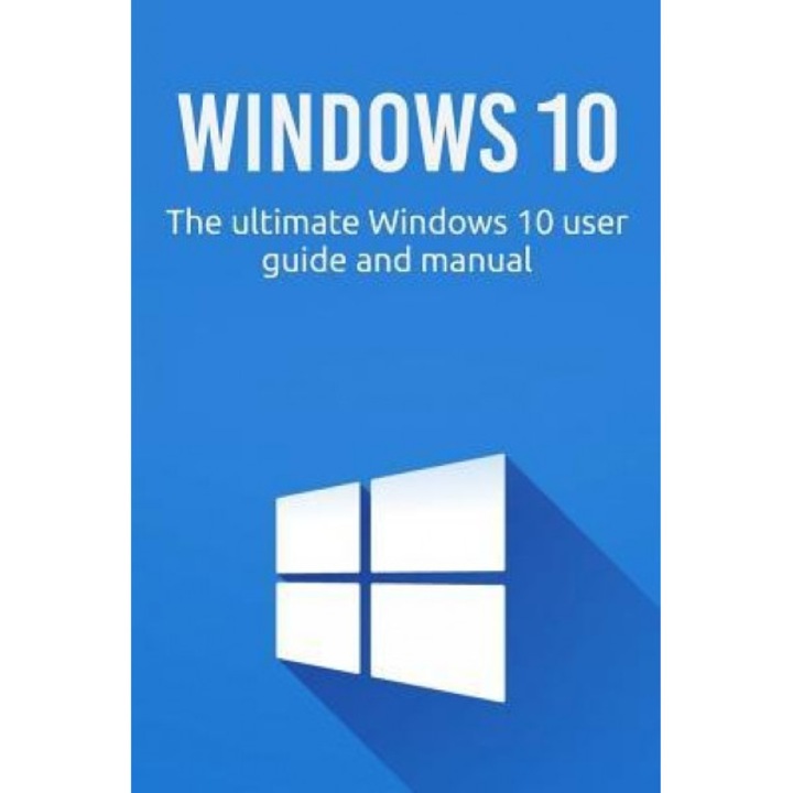 Windows 10: The Ultimate Windows 10 User Guide and Manual!, Craig Newport (Author)