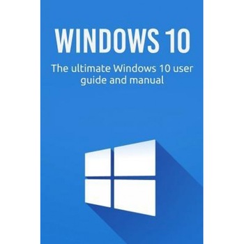 Windows 10: The Ultimate Windows 10 User Guide and Manual!, Craig Newport (Author) Windows 10: The Ultimate Windows 10 User Guide and Manual!, Craig Newport (Author)