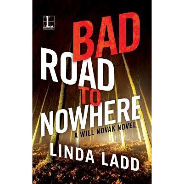 Bad Road to Nowhere, Linda Ladd (Author)