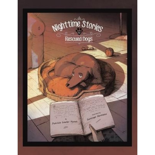 Nighttime Stories for Rescued Dogs, Patricia Kenet (Author)