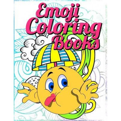 Emoji Coloring Book: Emoji Funny Stuff 2017: A Really Cute Collection of Emojis Designs, the World Best Ralaxing Colouring Book for Kids Ag, Emoji Coloring Book (Author)