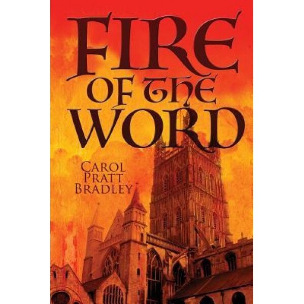 Fire of the Word, Carol Pratt Bradley (Author)