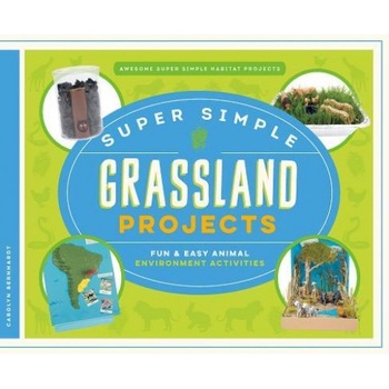 Super Simple Grassland Projects: Fun & Easy Animal Environment Activities, Carolyn Bernhardt (Author) Super Simple Grassland Projects: Fun & Easy Animal Environment Activities, Carolyn Bernhardt (Author)