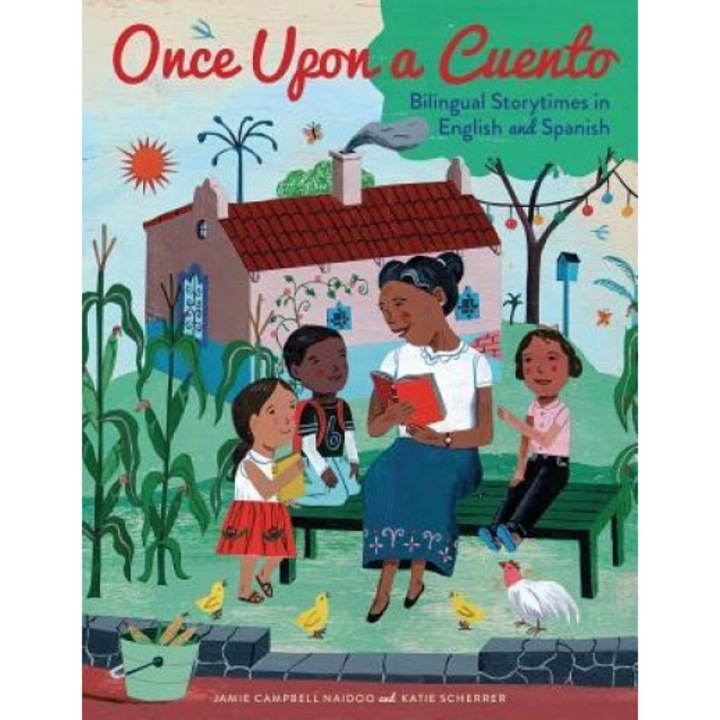 Once Upon a Cuento: Bilingual Storytimes in English and Spanish, Jamie Campbell Naidoo (Author)