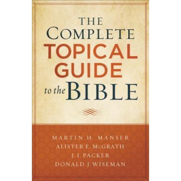 The Complete Topical Guide to the Bible, Martin Hugh Manser (Editor)