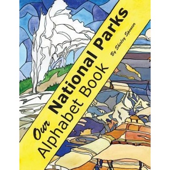 Our National Parks Alphabet Book, Shirley Spencer (Author) Our National Parks Alphabet Book, Shirley Spencer (Author)