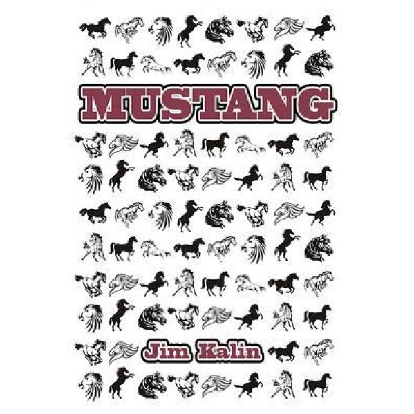 Mustang, Jim Kalin (Author)