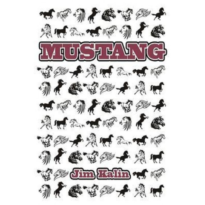 Mustang, Jim Kalin (Author)