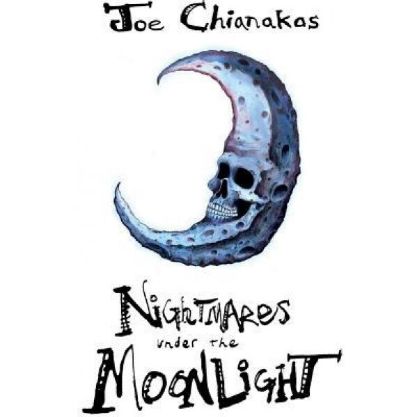 Nightmares Under the Moonlight, Joe Chianakas (Author)
