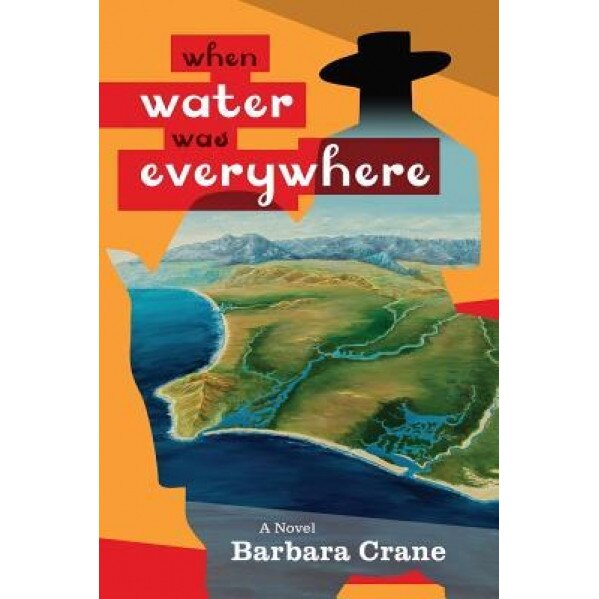 When Water Was Everywhere, Barbara E. Crane (Author)