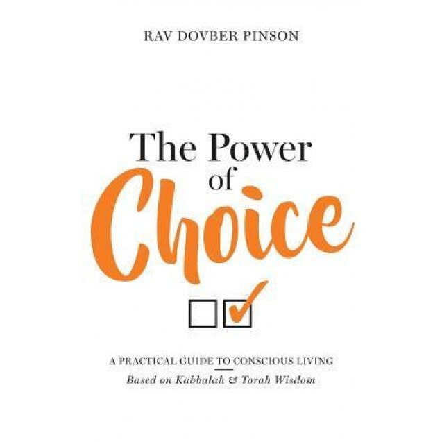 The Power of Choice: A Practical Guide to Conscious Living, Dovber Pinson (Author)