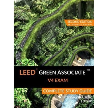 Leed Green Associate V4 Exam Complete Study Guide (Second Edition), A. Togay Koralturk (Author) Leed Green Associate V4 Exam Complete Study Guide (Second Edition), A. Togay Koralturk (Author)