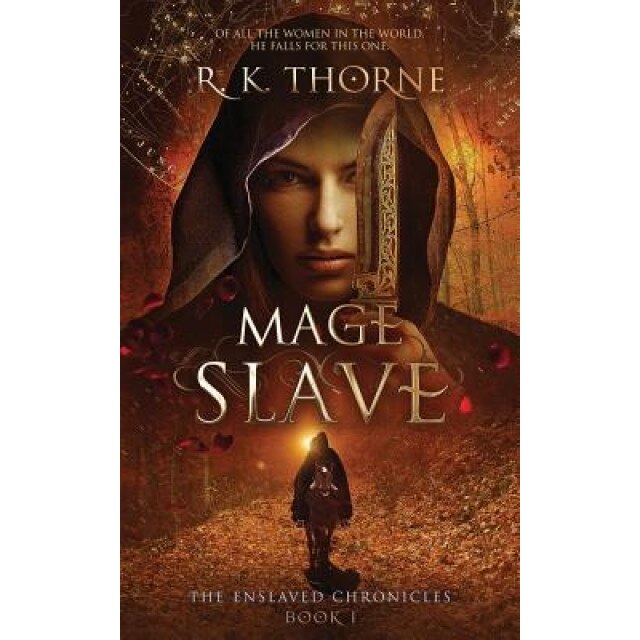 Mage Slave, R. K. Thorne (Author)
