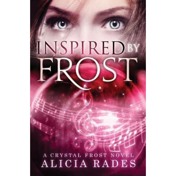 Inspired by Frost, Alicia Rades (Author)