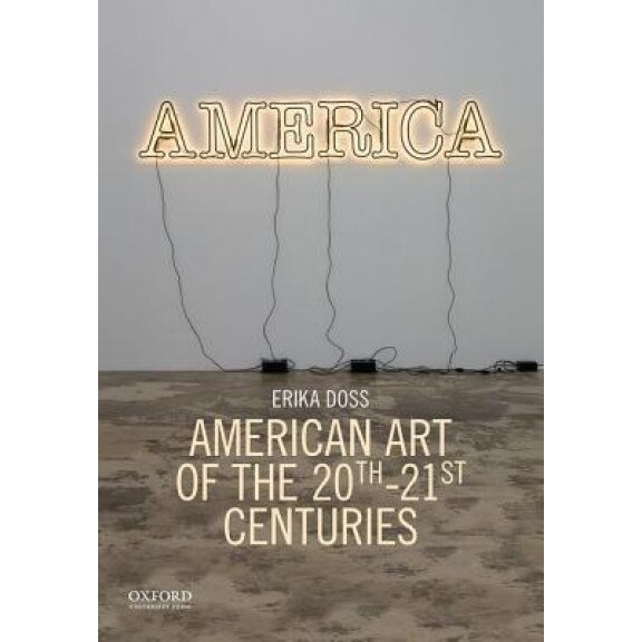 American Art of the 20th-21st Centuries, Erika Doss (Author)