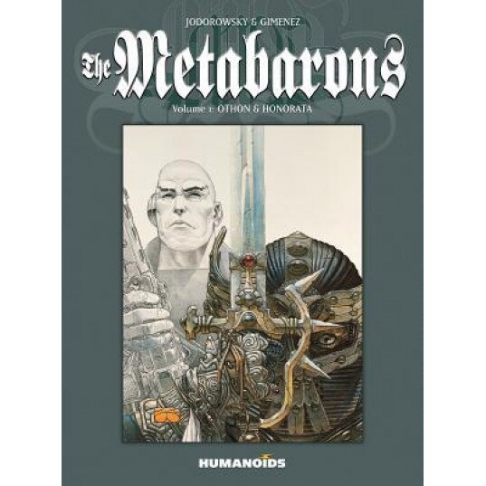 The Metabarons: Volume 1: Othon & Honorata, Alejandro Jodorowsky (Author)