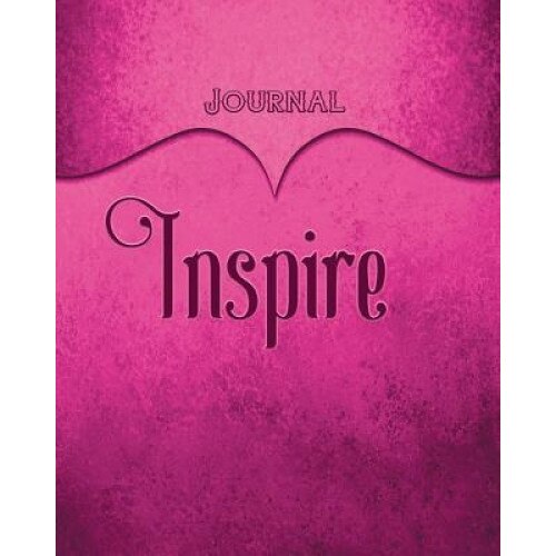 Inspire Journal: Pink 8x10 128 Page Lined Journal Notebook Diary (Volume 1), Elf Owl Publishing (Author)