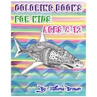Coloring Books for Kids Ages 8-12: Life Under the Sea (Ocean Kids Coloring Book), Fatima (Author)