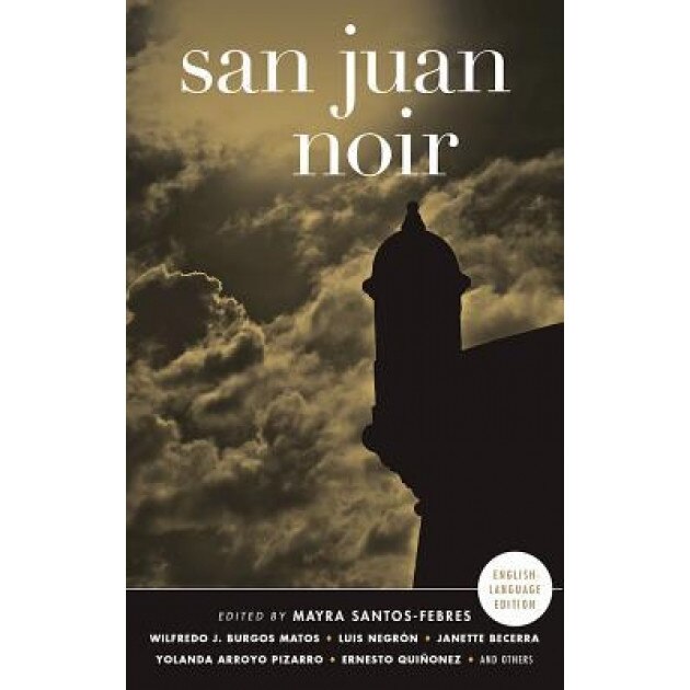 San Juan Noir, Mayra Santos-Febres (Editor)