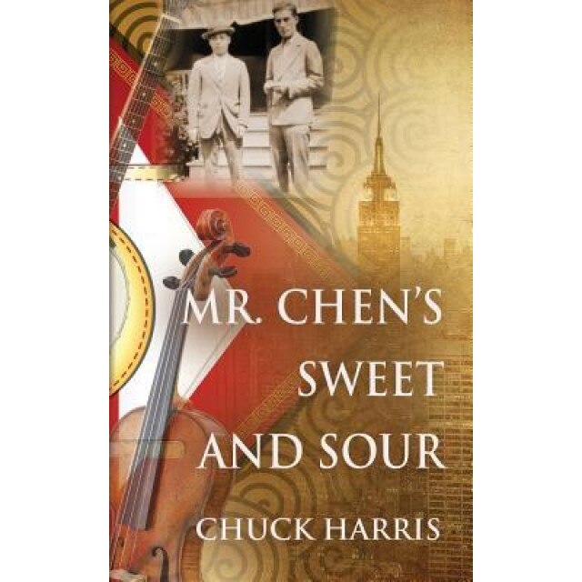 Mr. Chen's Sweet and Sour, Chuck Harris (Author)