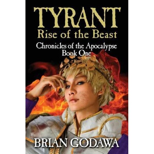 Tyrant: Rise of the Beast, Brian Godawa (Author)