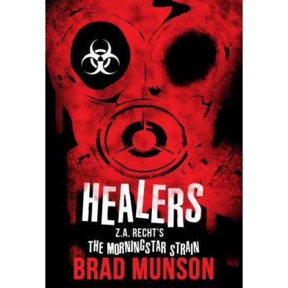 Healers: A Morningstar Strain Novel, Brad Munson (Author)