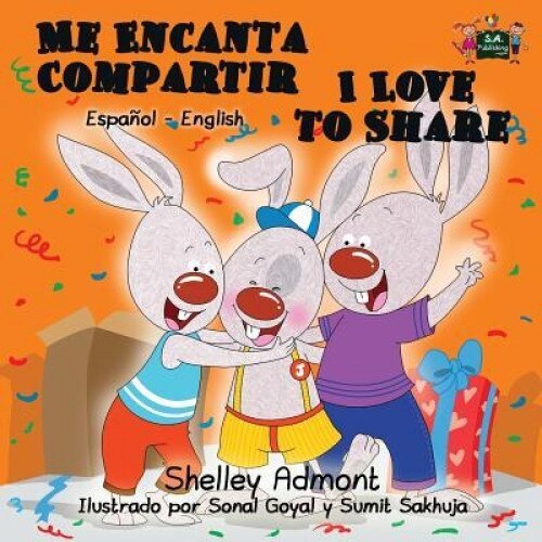 Me Encanta Compartir I Love to Share: Spanish English Bilingual Edition, Shelley Admont (Author)