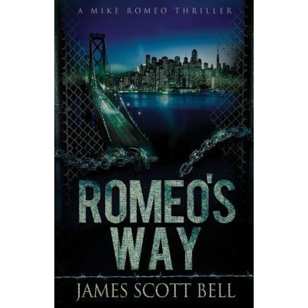Romeo's Way (a Mike Romeo Thriller), James Scott Bell (Author)