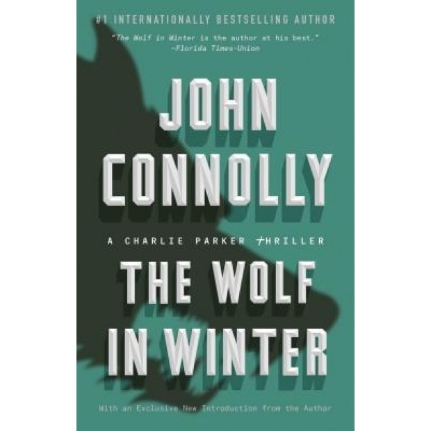 The Wolf in Winter: A Charlie Parker Thriller, John Connolly (Author)