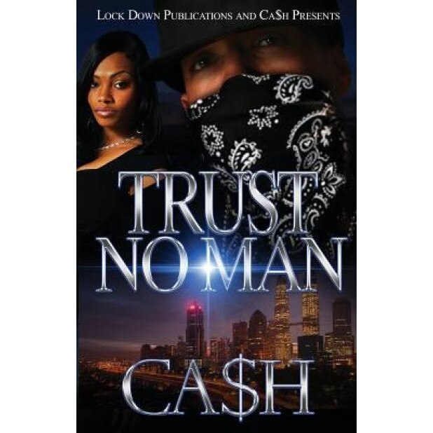 Trust No Man, Ca$h (Author)