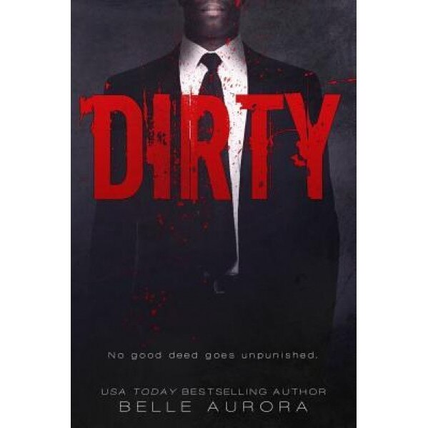Dirty, Belle Aurora (Author)