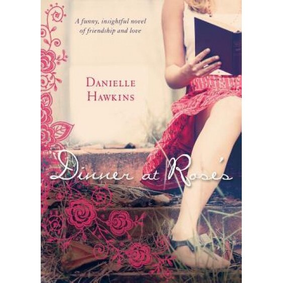 Dinner at Rose's, Danielle Hawkins (Author)
