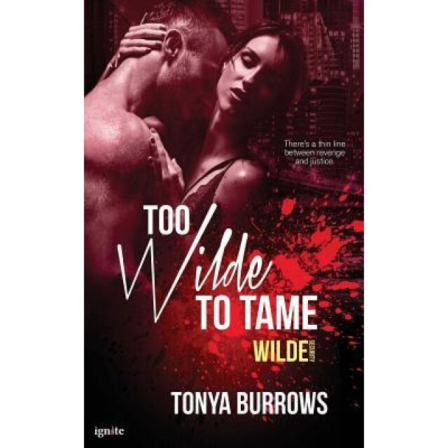 Too Wilde to Tame, Tonya Burrows (Author)