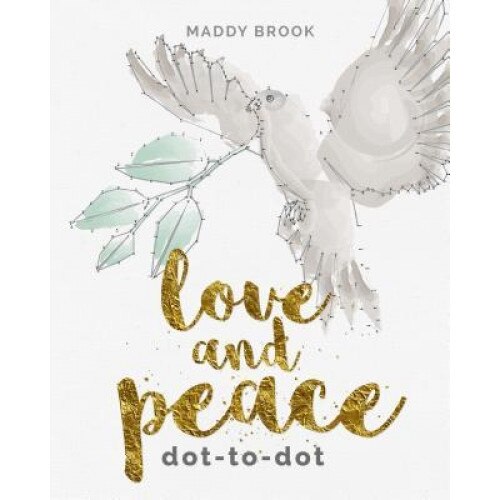 Love and Peace Dot-To-Dot, Maddy Brook (Author)