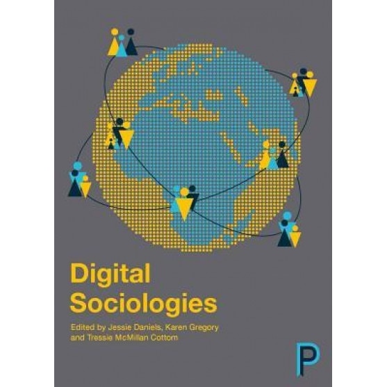 Digital Sociologies, Jessie Daniels (Editor)
