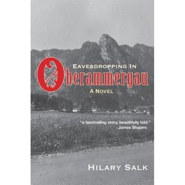 Eavesdropping in Oberammergau, Hilary Salk (Author)