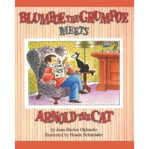 Blumpoe the Grumpoe Meets Arnold the Cat, Jean Davies Okimoto (Author)