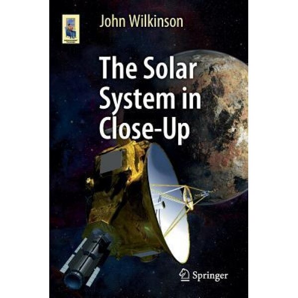 The Solar System in Close-Up, John Wilkinson (Author)