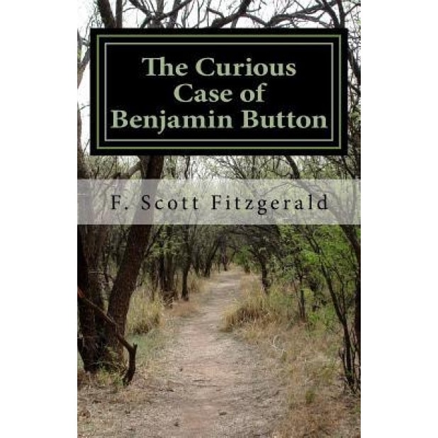 The Curious Case of Benjamin Button, F. Scott Fitzgerald (Author)