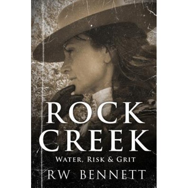 Rock Creek, MR Richard William Bennett (Author)