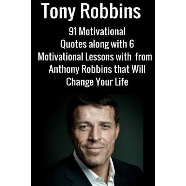 Tony Robbins: 6 Motivational Lessons from Anthony Robbins That Will Change Your, Jack Mathews (Author)