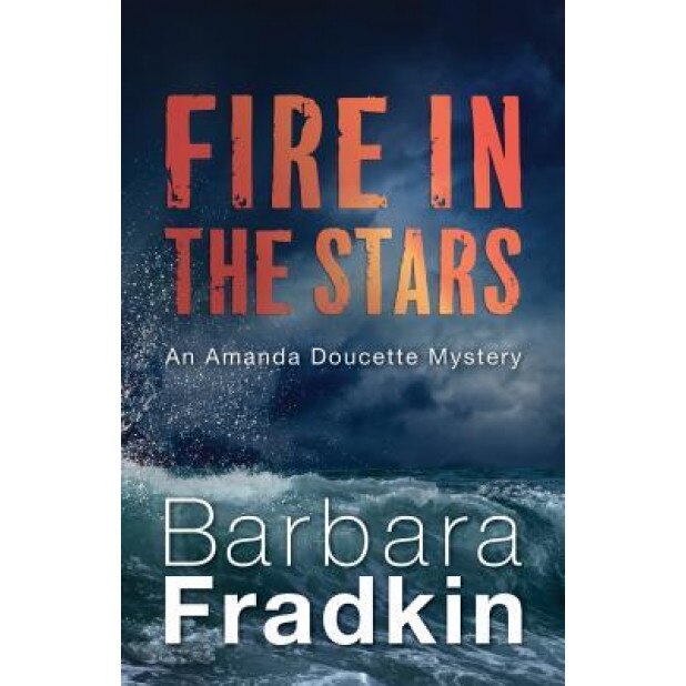 Fire in the Stars, Barbara Fradkin (Author)
